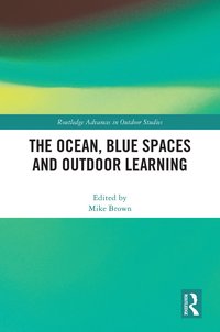 bokomslag Ocean, Blue Spaces and Outdoor Learning