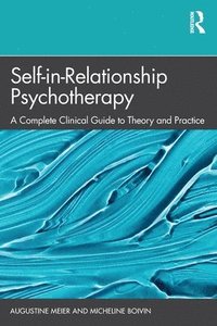 bokomslag Self-in-Relationship Psychotherapy
