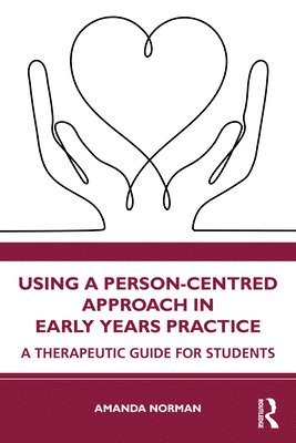 Using a Person-Centred Approach in Early Years Practice 1