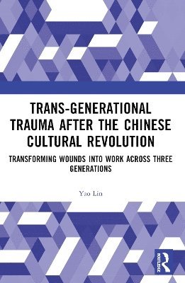 Trans-Generational Trauma After the Chinese Cultural Revolution 1