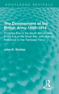 bokomslag Development of the British Army 1899-1914