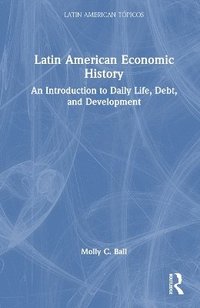 bokomslag Latin American Economic History