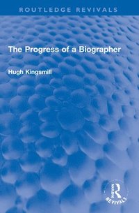 bokomslag The Progress of a Biographer