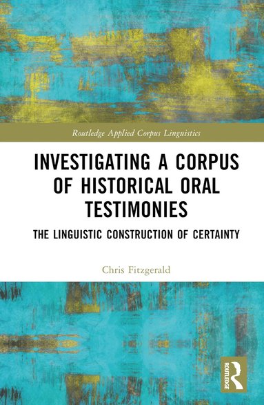 bokomslag Investigating a Corpus of Historical Oral Testimonies