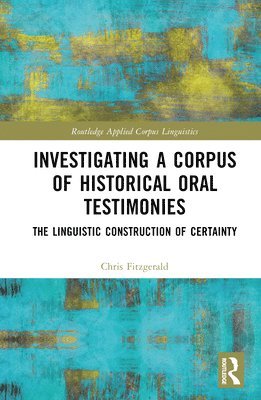 Investigating a Corpus of Historical Oral Testimonies 1