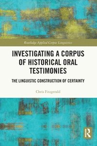 bokomslag Investigating a Corpus of Historical Oral Testimonies