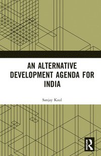 bokomslag An Alternative Development Agenda for India