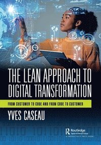 bokomslag The Lean Approach to Digital Transformation