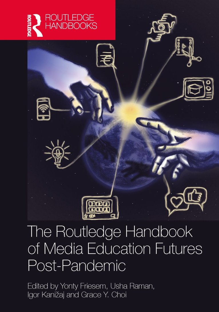 The Routledge Handbook of Media Education Futures Post-Pandemic 1