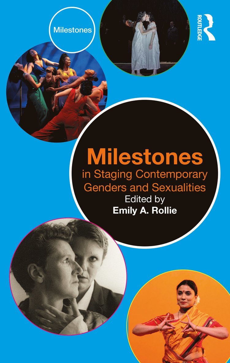 Milestones in Staging Contemporary Genders and Sexualities 1