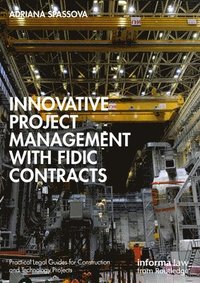 bokomslag Innovative Project Management with FIDIC Contracts