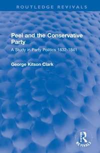 bokomslag Peel and the Conservative Party