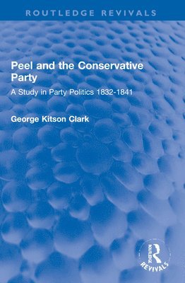 Peel and the Conservative Party 1