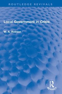 bokomslag Local Government in Crisis