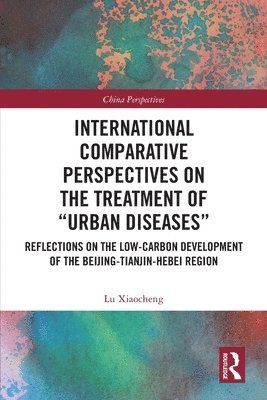 International Comparative Perspectives on the Treatment of Urban Diseases 1