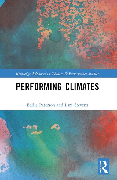 Eddie Paterson, Lara Stevens - Performing Climates, Häftad