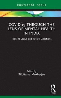 bokomslag Covid-19 Through the Lens of Mental Health in India