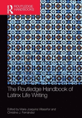 Maria Joaquina Villaseñor, Christine J. Fernández, Christine J Fernández - Routledge Handbook of Latinx Life Writing, Häftad