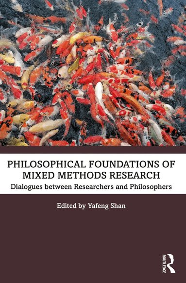 Yafeng Shan - Philosophical Foundations of Mixed Methods Research, Häftad