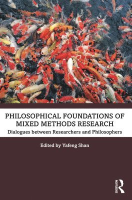 bokomslag Philosophical Foundations of Mixed Methods Research