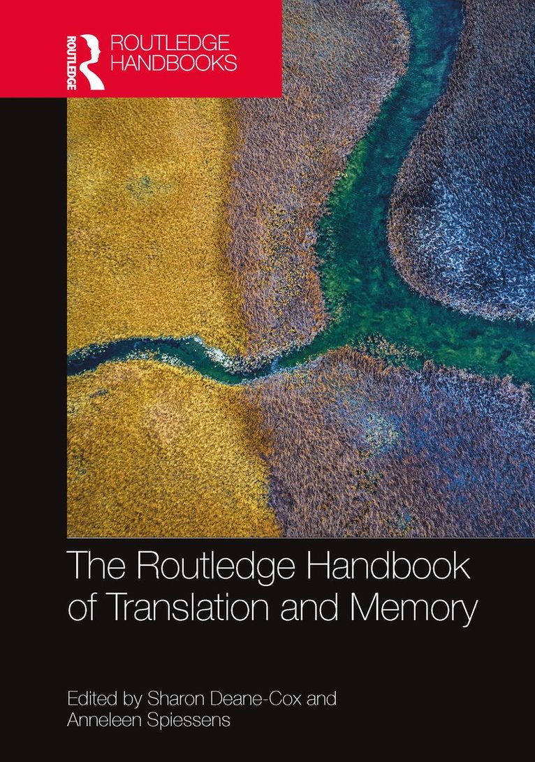 Sharon Deane-Cox, Anneleen Spiessens - Routledge Handbook of Translation and Memory, Häftad