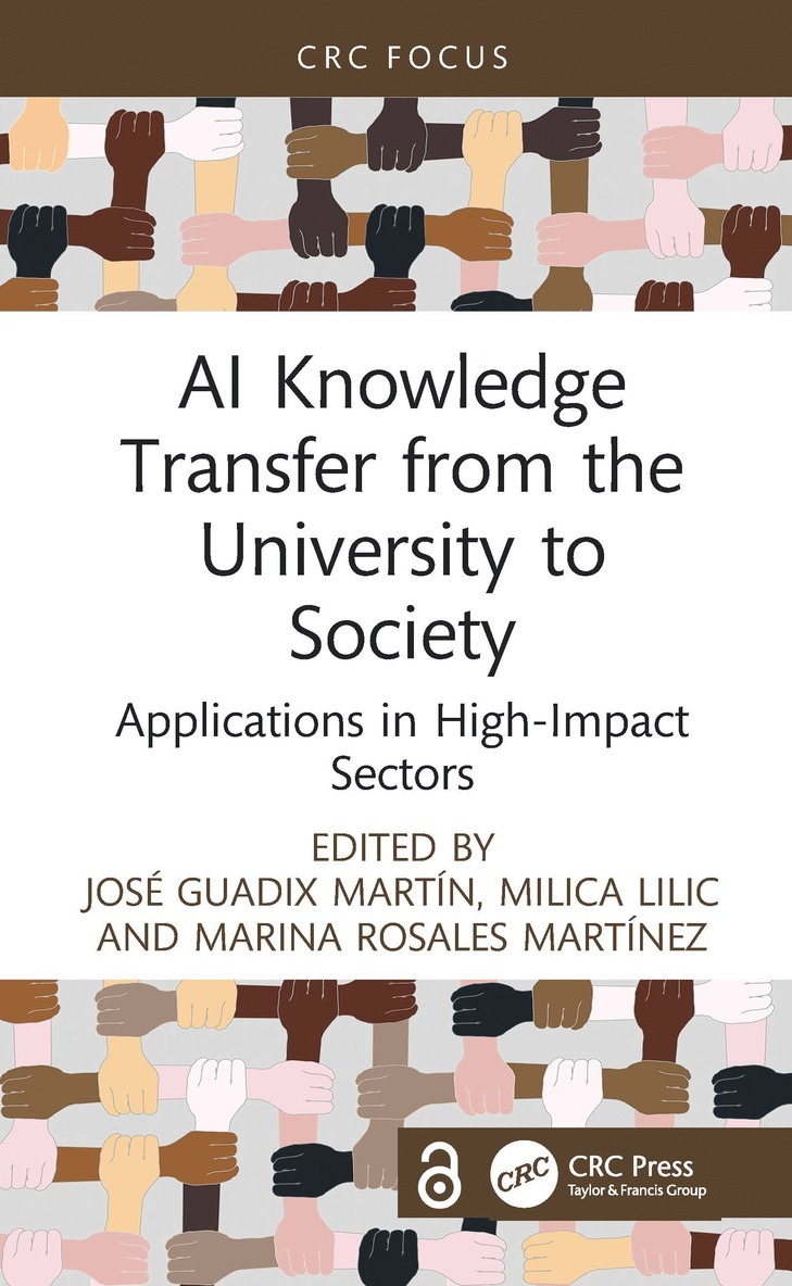 José Guadix Martín, Milica Lilic, Marina Rosales Martínez, Jose Guadix Martin, Marina Rosales Martinez, Milica LILIC - AI Knowledge Transfer from the University to Society, Inbunden