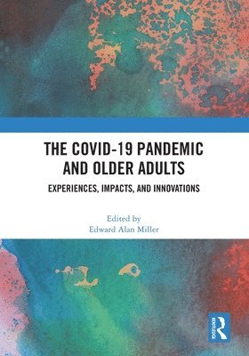 bokomslag The COVID-19 Pandemic and Older Adults