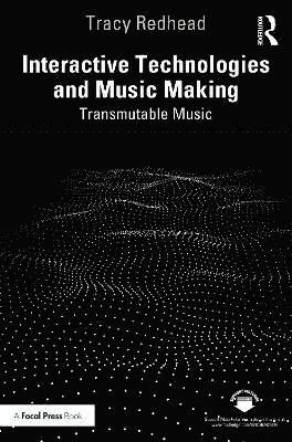 Interactive Technologies and Music Making 1