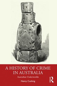 bokomslag A History of Crime in Australia