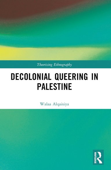 bokomslag Decolonial Queering in Palestine