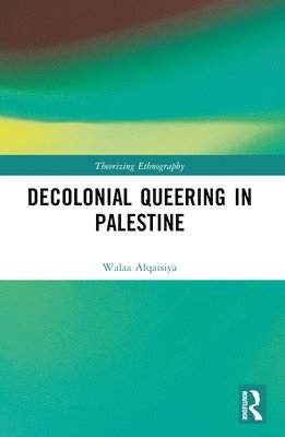 Decolonial Queering in Palestine 1