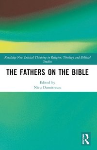 bokomslag The Fathers on the Bible