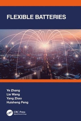 Ye Zhang, Lie Wang, Yang Zhao, Huisheng Peng - Flexible Batteries, Häftad