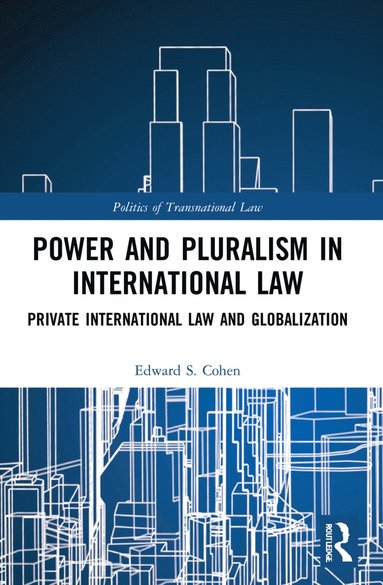 bokomslag Power and Pluralism in International Law