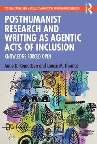 bokomslag Posthumanist Research and Writing as Agentic Acts of Inclusion