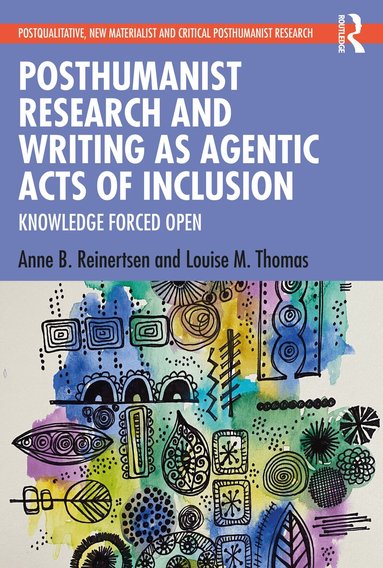 Anne B. Reinertsen, Louise M. Thomas - Posthumanist Research and Writing as Agentic Acts of Inclusion, Häftad