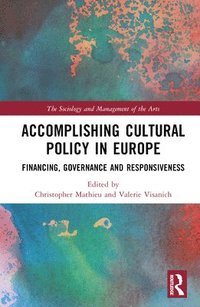 bokomslag Accomplishing Cultural Policy in Europe