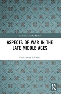 bokomslag Aspects of War in the Late Middle Ages