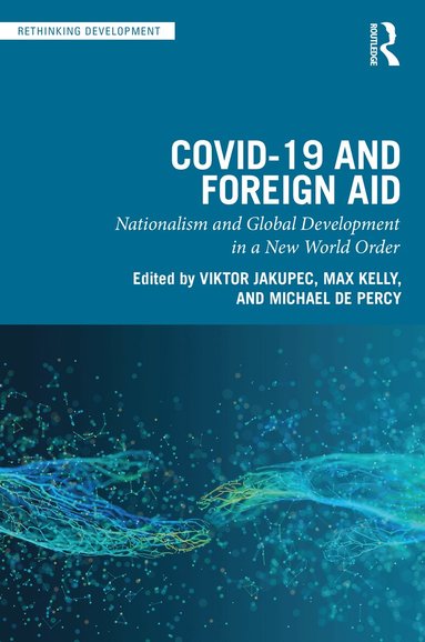 Viktor Jakupec, Max Kelly, Michael de Percy - COVID-19 and Foreign Aid, Häftad
