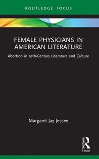 bokomslag Female Physicians in American Literature