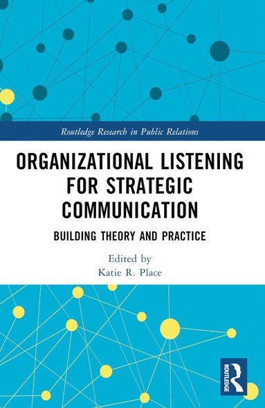 bokomslag Organizational Listening for Strategic Communication