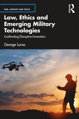 Law, Ethics and Emerging Military Technologies 1