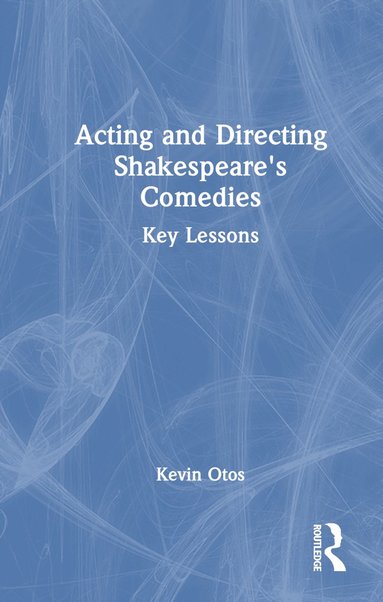 bokomslag Acting and Directing Shakespeare's Comedies