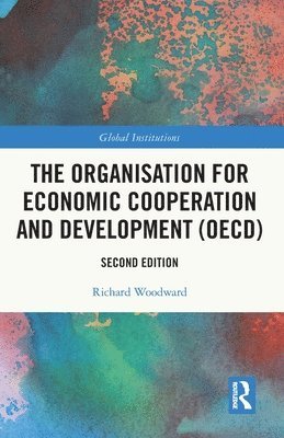 bokomslag The Organisation for Economic Co-operation and Development (OECD)