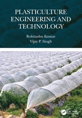 Rohitashw Kumar, Vijay P. Singh, India) Kumar, Rohitashw (SKUAST-Kashmir, USA) Singh, Vijay P. (Texas A&M University - Plasticulture Engineering and Technology, Häftad