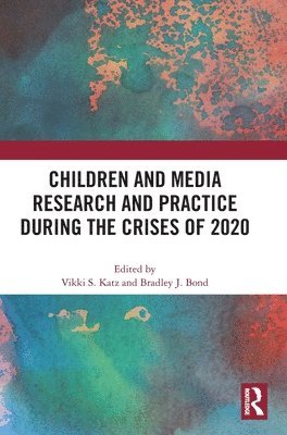 Children and Media Research and Practice during the Crises of 2020 1