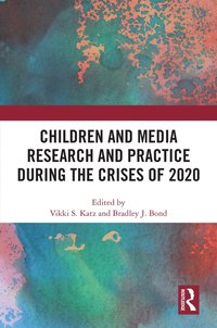 bokomslag Children and Media Research and Practice during the Crises of 2020