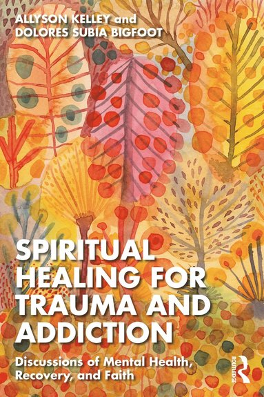 bokomslag Spiritual Healing for Trauma and Addiction