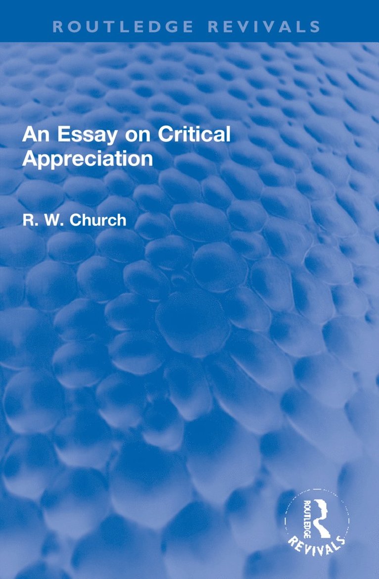 Ralph W. Church, Ralph W. (Ralph W Church is deceased as advised by EA on hold until estate gets in touch sf case 01930135) Church - Essay on Critical Appreciation, Häftad