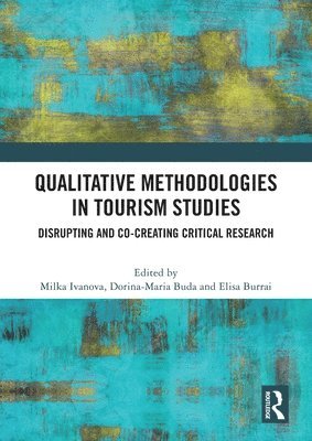 Qualitative Methodologies in Tourism Studies 1